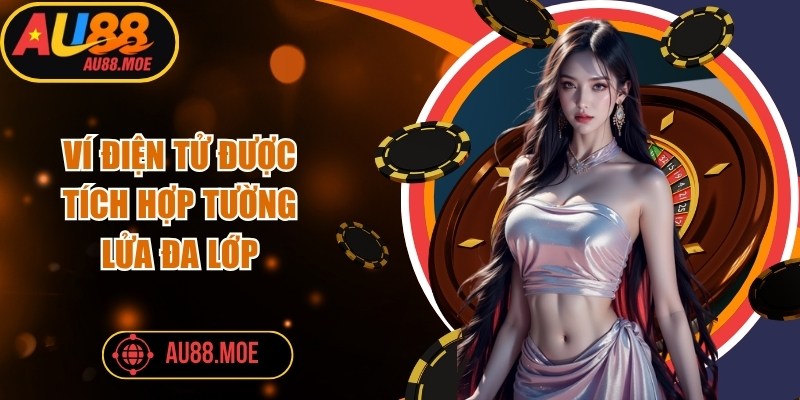 Ví điện tử được tích hợp tường lửa đa lớp nhằm bảo vệ quyền riêng tư 