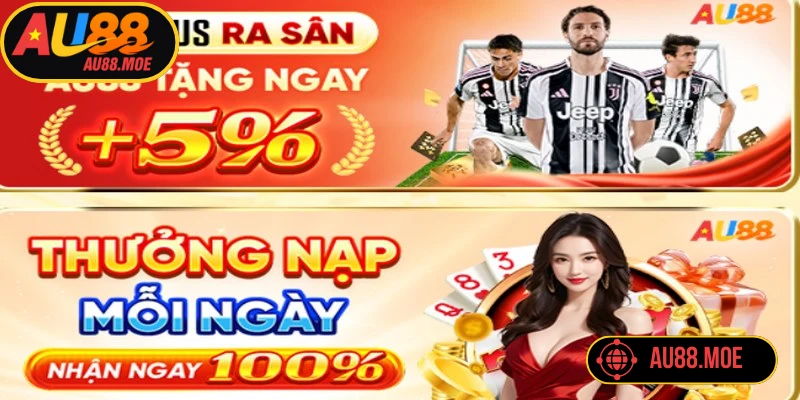 Các chương trình khuyến mãi AU88 dành riêng cho tân thủ